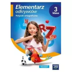 ELEMENTARZ ODKRYWCÓW KLASA 3 ZESZYT ĆWICZEŃ POTYCZKI ORTOGRAFICZNE - Nowa Era
