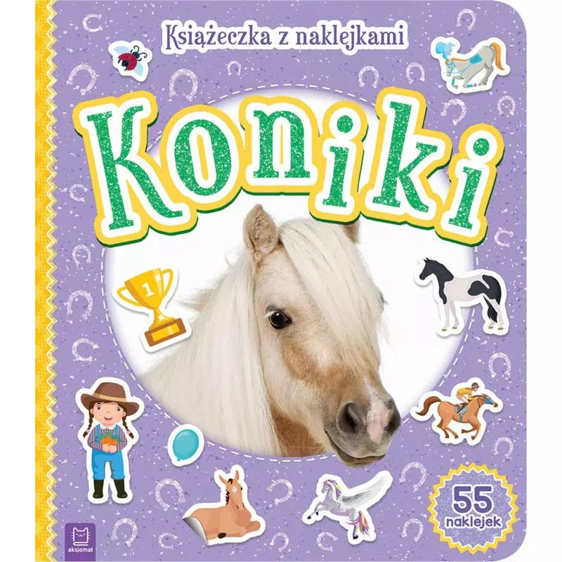 KONIKI. KSIĄŻECZKA Z NAKLEJKAMI - Aksjomat