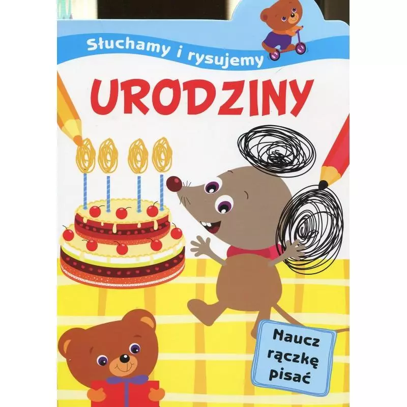 URODZINY. SŁUCHAMY I RYSUJEMY. NAUCZ RĄCZKĘ PISAĆ - Olesiejuk