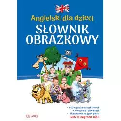 ANGIELSKI DLA DZIECI. SŁOWNIK OBRAZKOWY WYD. 2 - Edgard