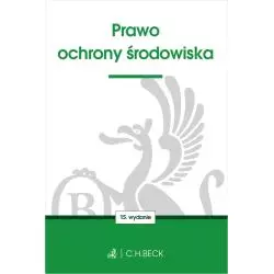 PRAWO OCHRONY ŚRODOWISKA - C.H. Beck