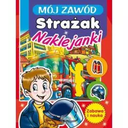 MÓJ ZAWÓD STRAŻAK. NAKLEJANKI - Arti