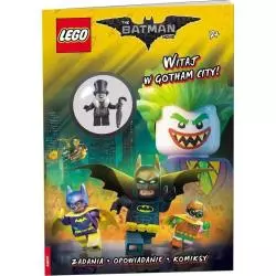 LEGO BATMAN MOVIE. WITAJ W GOTHAM CITY. ZADANIA, OPOWIADANIE, KOMIKSY + FIGURKA 7+ - Ameet