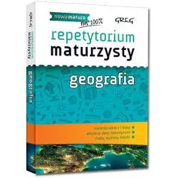 GEOGRAFIA. REPETYTORIUM MATURZYSTY - Greg