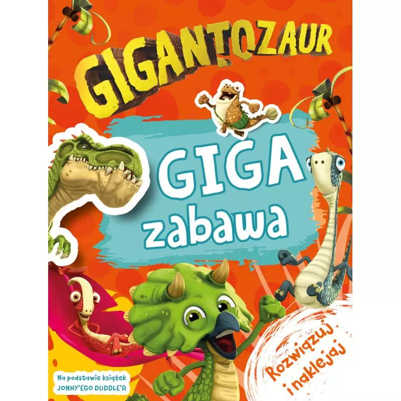 GIGANTOZAUR. GIGA ZABAWA - Olesiejuk