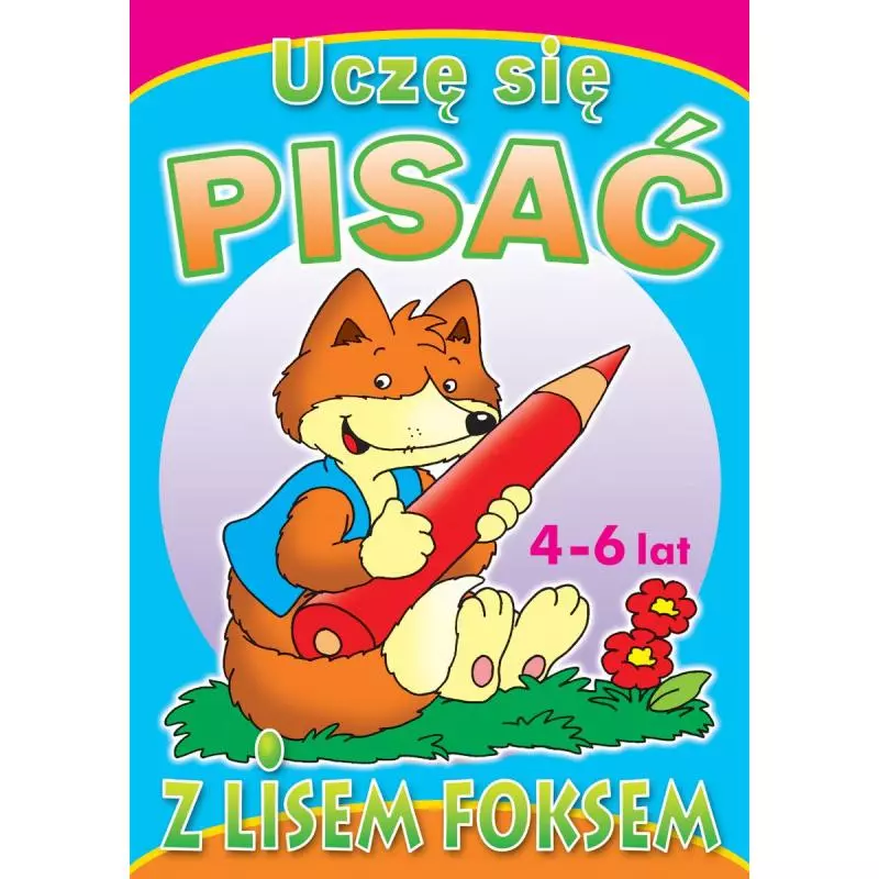 UCZĘ SIĘ PISAĆ Z LISEM FOKSEM 4-6 LAT - Olesiejuk