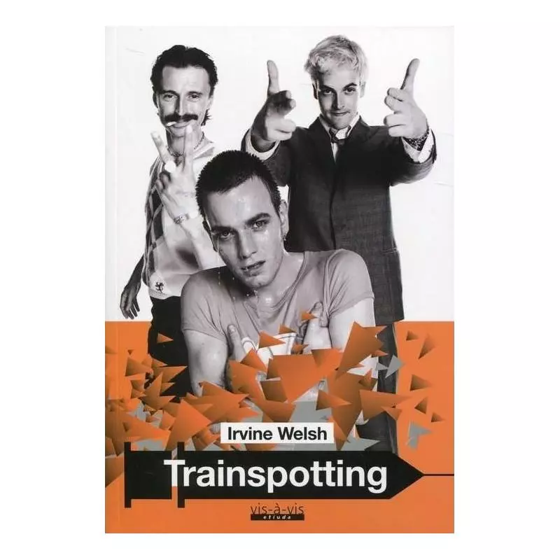 TRAINSPOTTING - Vis-a-Vis Etiuda