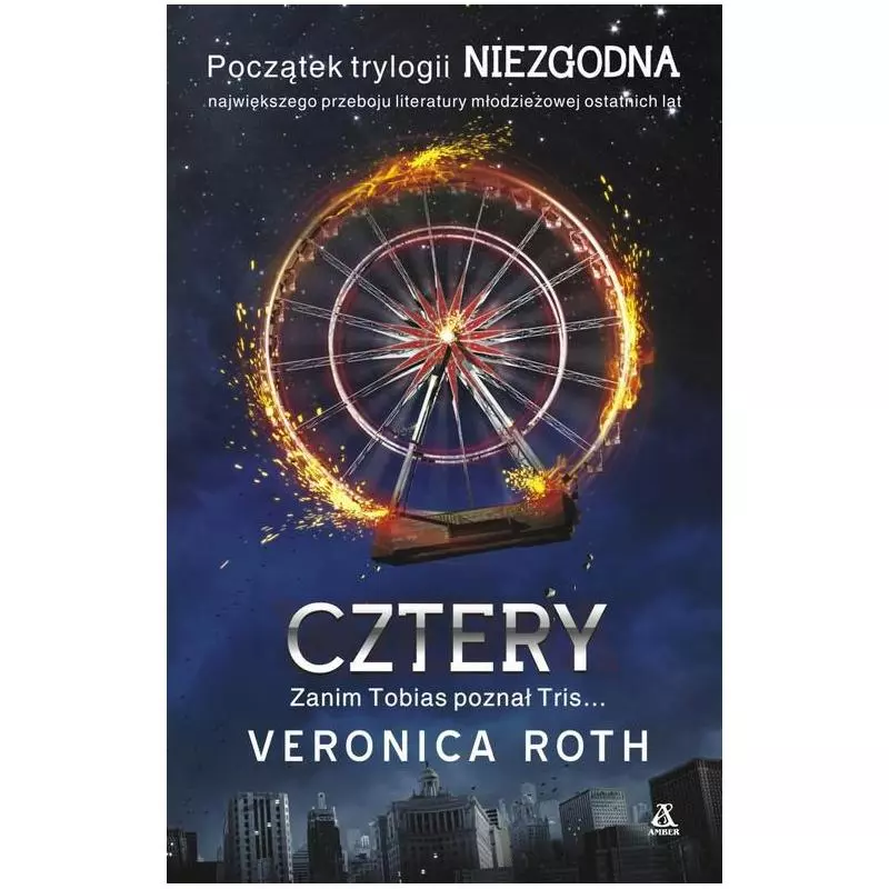 CZTERY. POCZĄTEK TRYLOGII NIEZGODNA - Amber