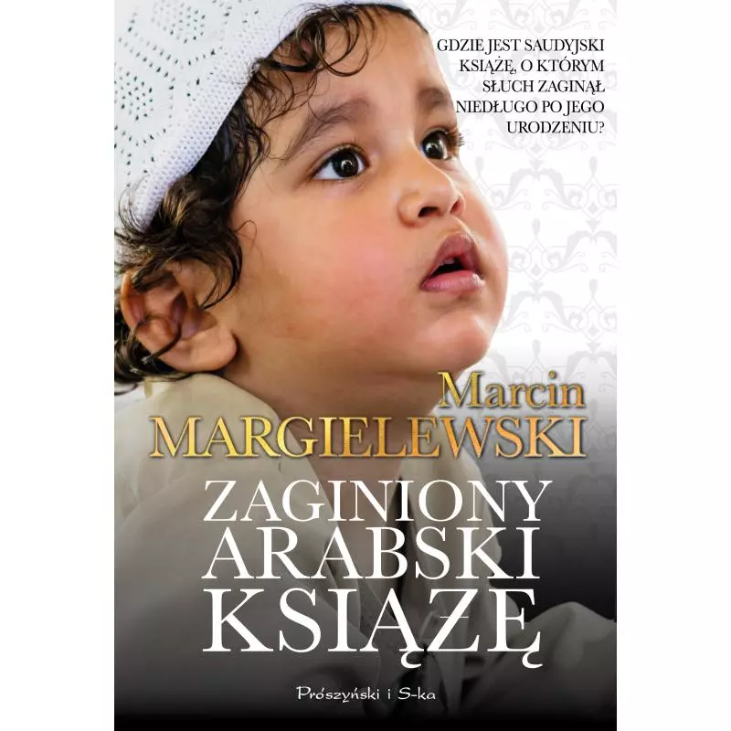 ZAGINIONY ARABSKI KSIĄŻĘ - Prószyński