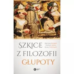 SZKICE Z FILOZOFII GŁUPOTY - Copernicus Center Press