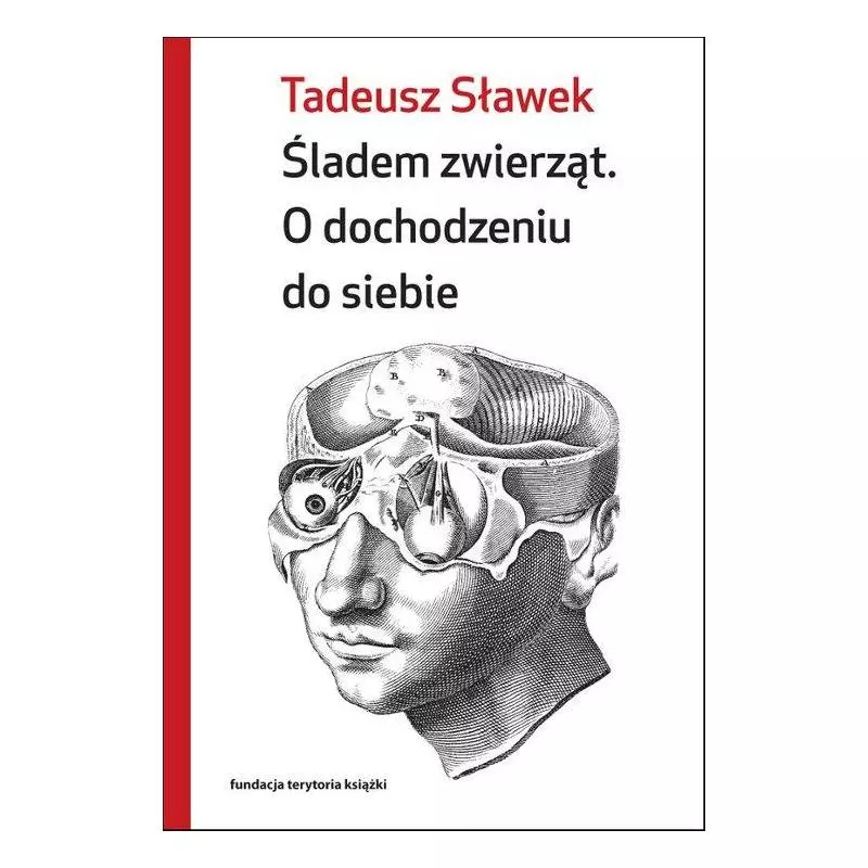 ŚLADEM ZWIERZĄT. O DOCHODZENIU DO SIEBIE - Słowo/Obraz/Terytoria