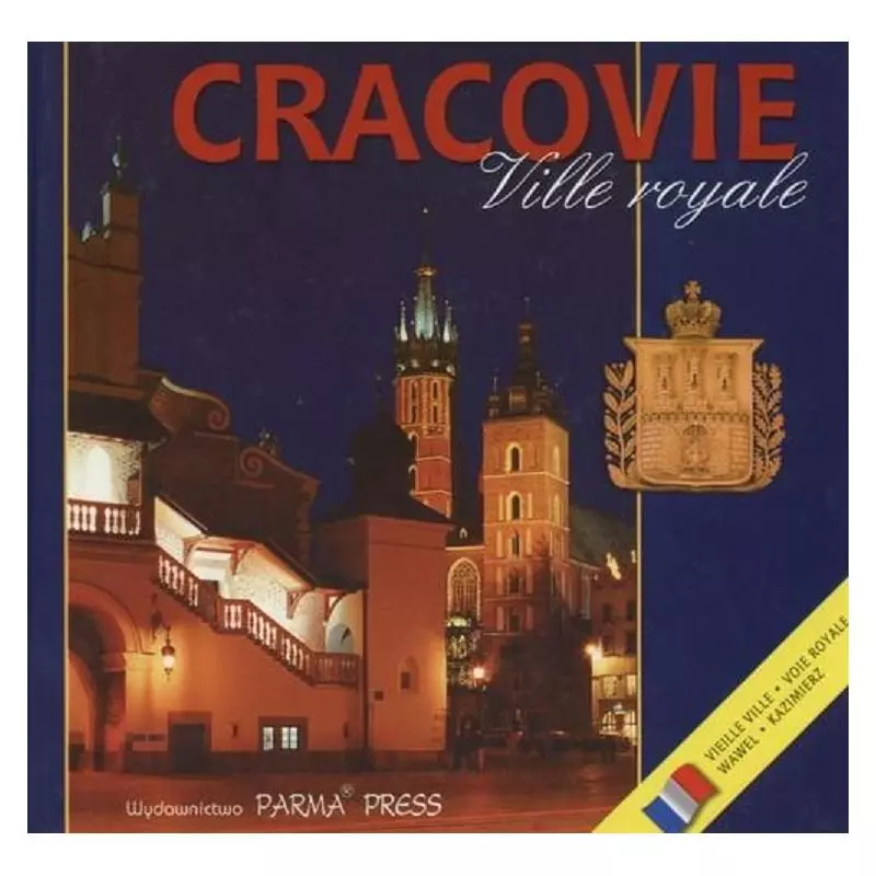 CRACOVIE VILLE ROYALE - Parma Press