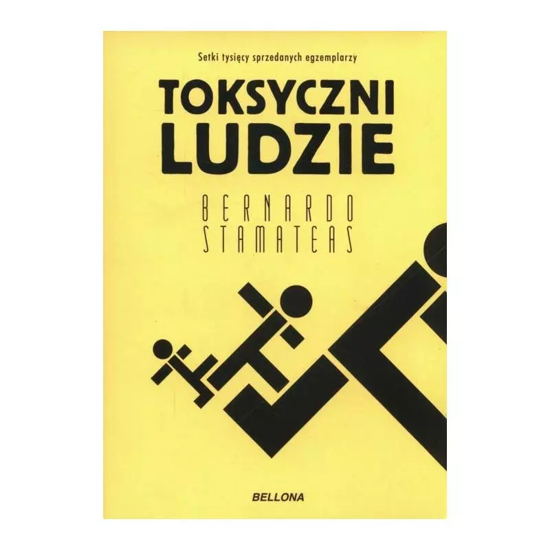 TOKSYCZNI LUDZIE - Bellona TOKSYCZNI LUDZIE - Bellona