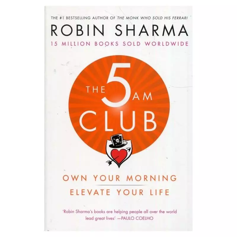 THE 5 AM CLUB. OWN YOUR MORNING ELEVATE YOUR LIFE - HarperCollins