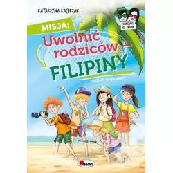 MISJA: UWOLNIĆ RODZICÓW - FILIPINY. DZIECIAKI NA TROPIE - AWM