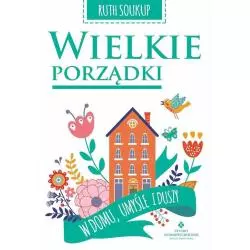 WIELKIE PORZĄDKI. W DOMU, UMYŚLE I DUSZY - Studio Astropsychologii