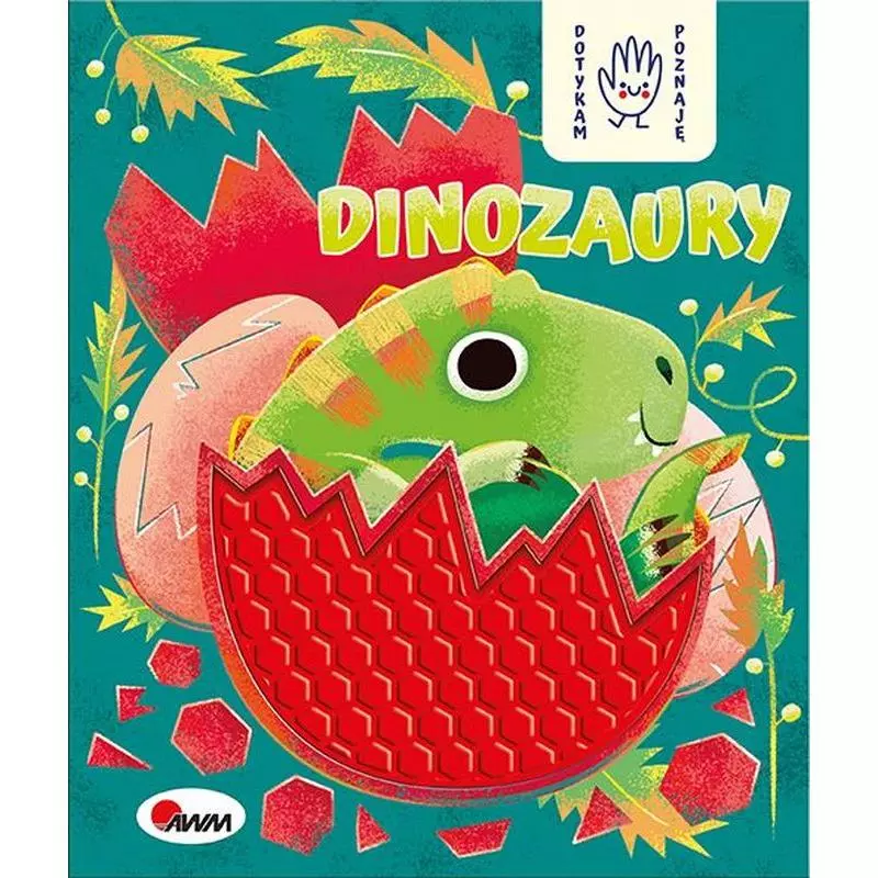 DINOZAURY. DOTYKAM POZNAJĘ - AWM
