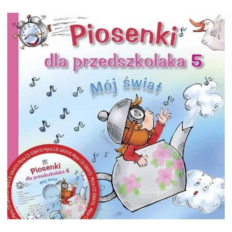 MÓJ ŚWIAT. PIOSENKI DLA PRZEDSZKOLAKA 5 + CD - Skrzat