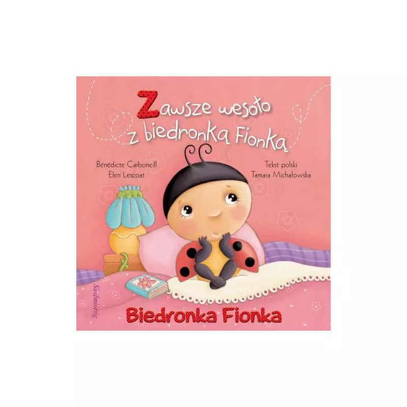 ZAWSZE WESOŁO Z BIEDRONKĄ FIONKĄ - Siedmioróg