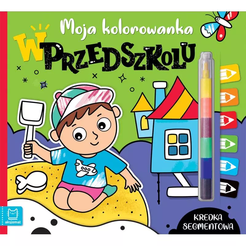 W PRZEDSZKOLU. KOLOROWANKA + KREDKA SEGMENTOWA - Aksjomat
