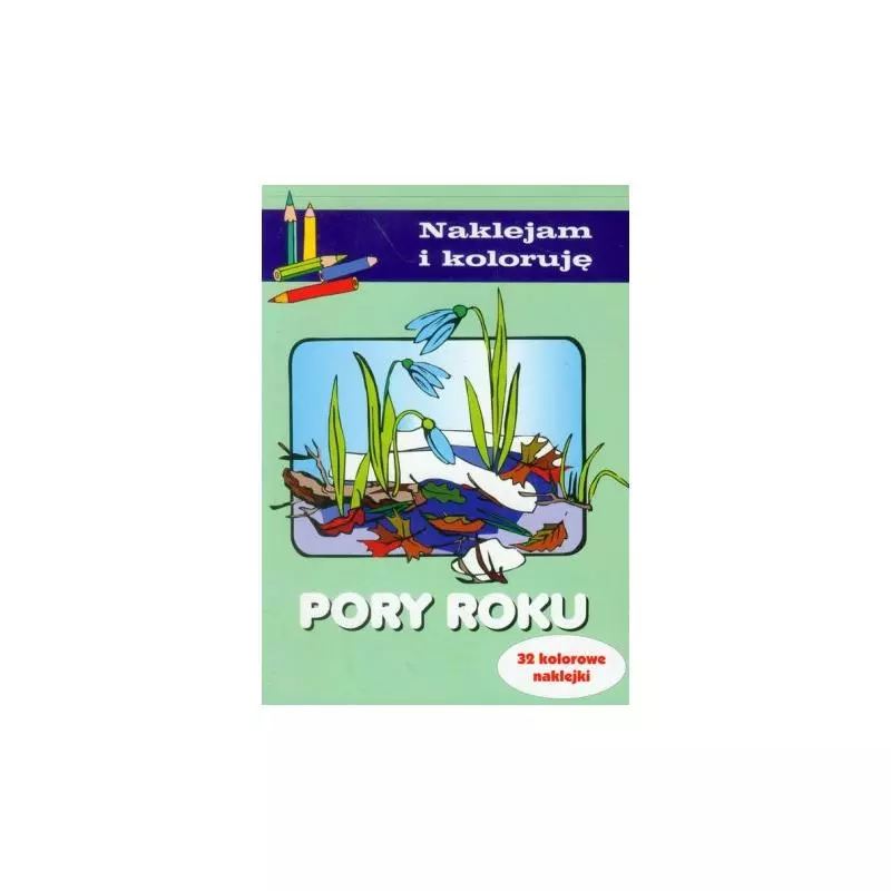 NAKLEJAM I KOLORUJĘ PORY ROKU - Olesiejuk