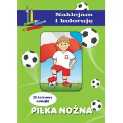 NAKLEJAM I KOLORUJĘ PIŁKA NOŻNA - Olesiejuk