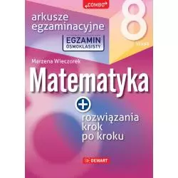 EGZAMIN ÓSMOKLASISTY MATEMATYKA ARKUSZE EGZAMINACYJNE - Demart