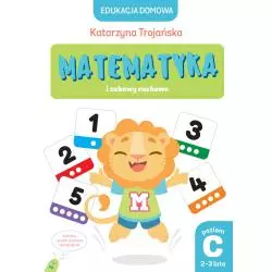 MATEMATYKA I ZABAWY RUCHOWE. EDUKACJA DOMOWA POZIOM C 2-3 LATA - Olesiejuk