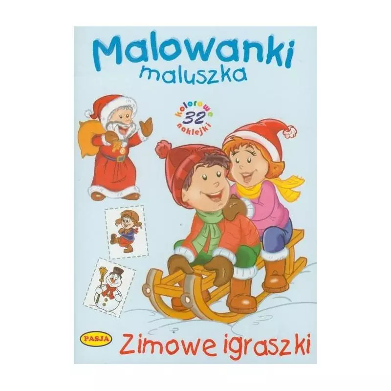 ZIMOWE IGRASZKI. MALOWANKI MALUSZKA Z NAKLEJKAMI - Pasja