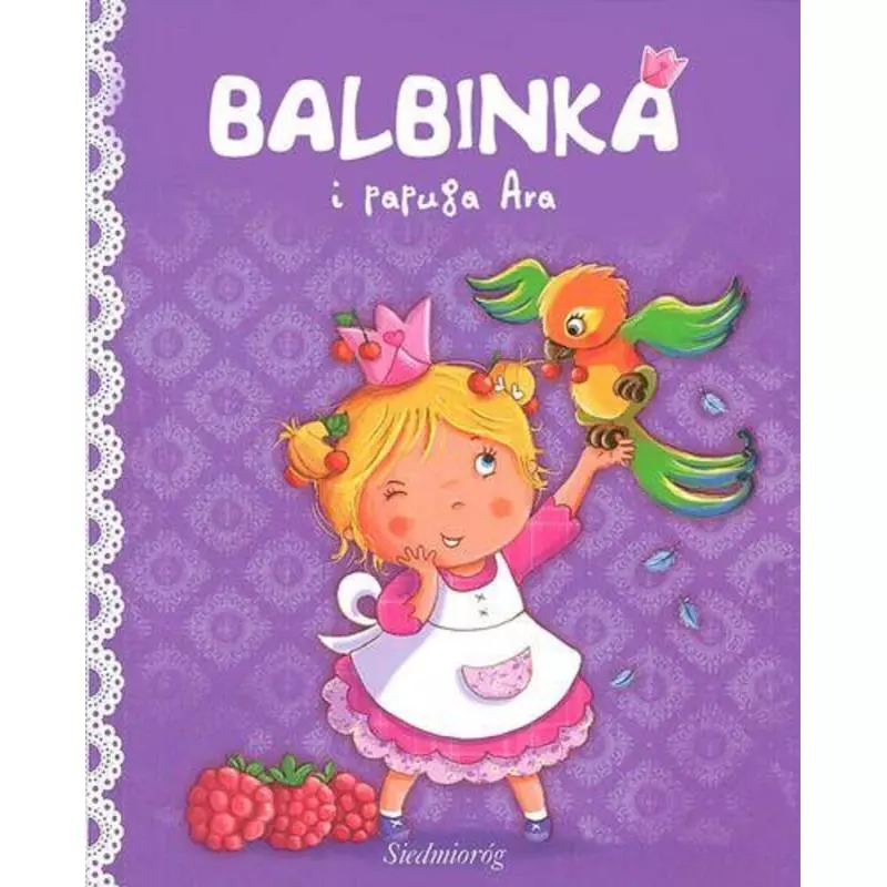 KSIĘŻNICZKA BALBINKA I PAPUGA ARA - Siedmioróg