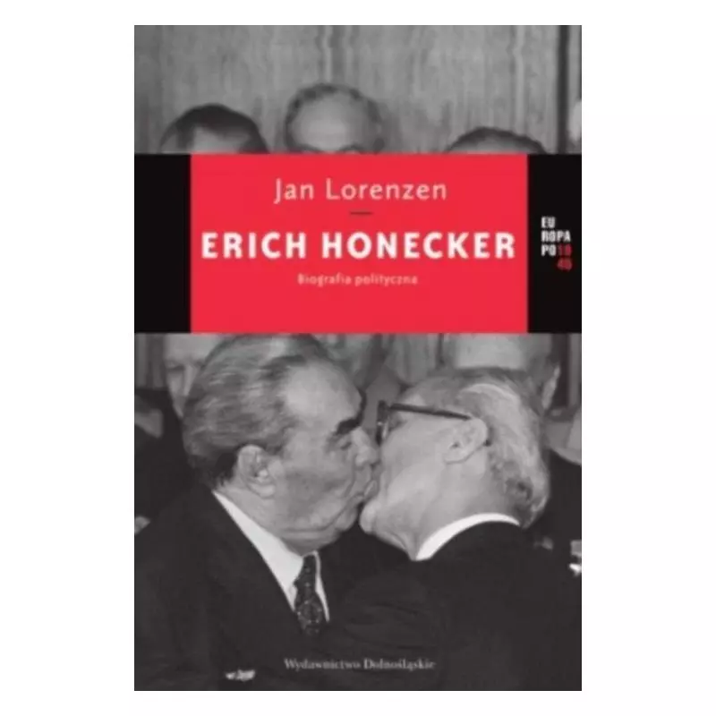 ERICH HONECKER. BIOGRAFIA POLITYCZNA - Dolnośląskie