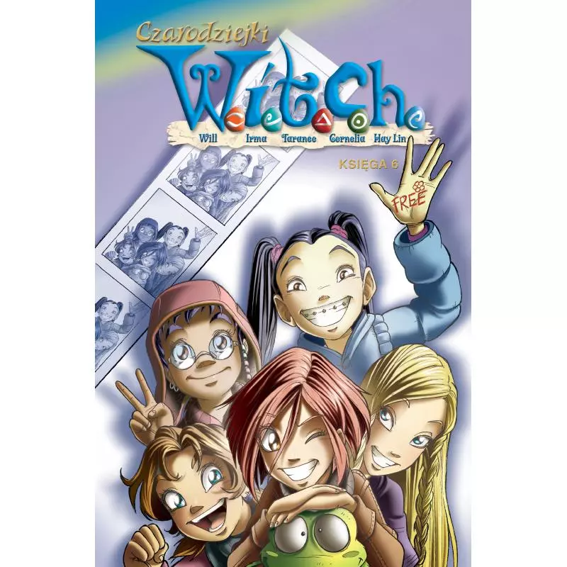 CZARODZIEJKI W.I.T.C.H. KSIĘGA 6 - Egmont CZARODZIEJKI W.I.T.C.H. KSIĘGA 6 - Egmont