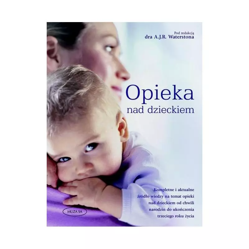OPIEKA NAD DZIECKIEM. PORADNIK DLA RODZICÓW - Muza