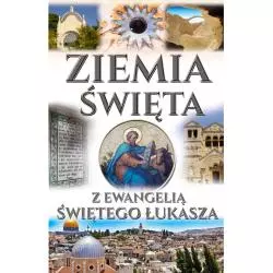 ZIEMIA ŚWIĘTA Z EWANGELIĄ ŚWIĘTEGO ŁUKASZA - Arti