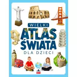 WIELKI ATLAS ŚWIATA DLA DZIECI - Dragon