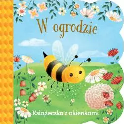 W OGRODZIE. KSIĄŻECZKA Z OKIENKAMI - Olesiejuk