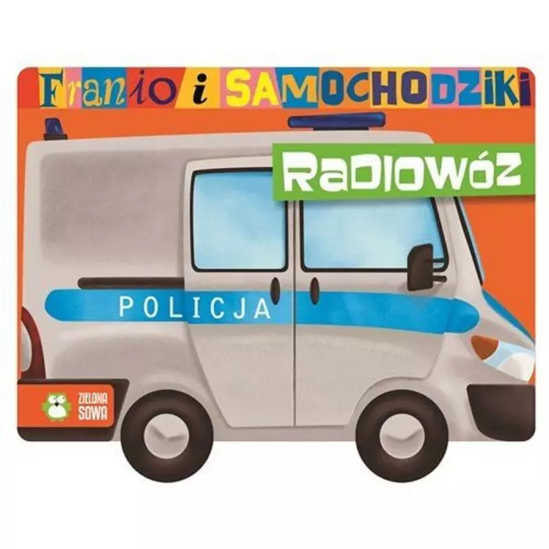 RADIOWÓZ. FRANIO I SAMOCHODZIKI 1+ - Zielona Sowa