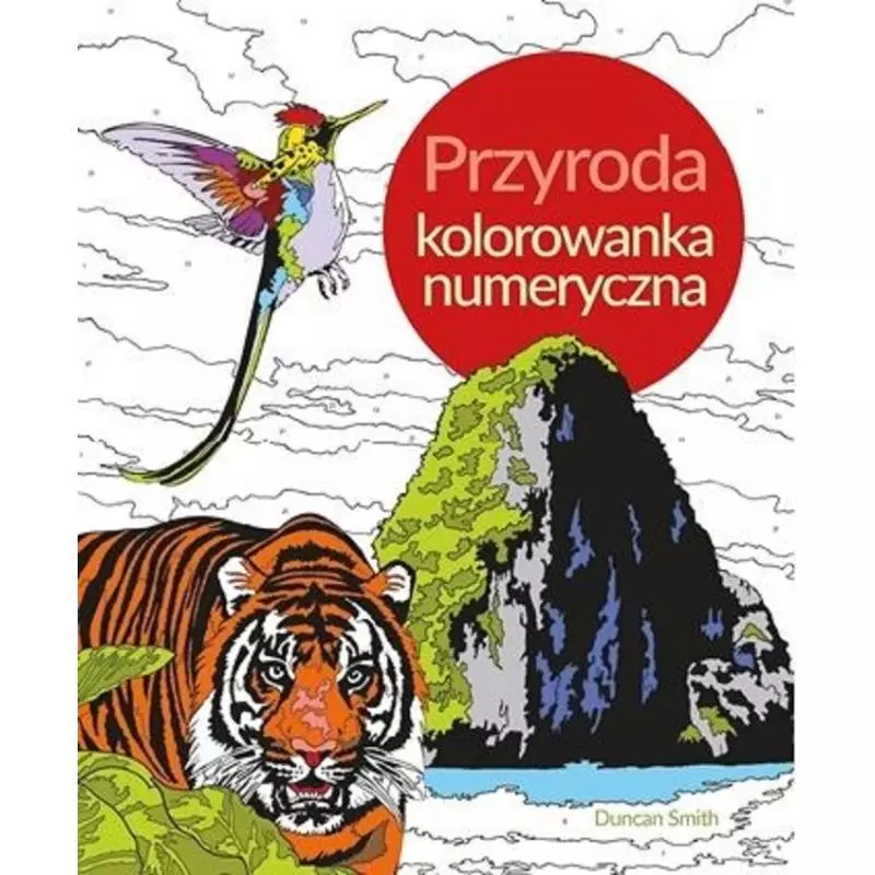 PRZYRODA. KOLORUJ WEDŁUG NUMERÓW - Olesiejuk