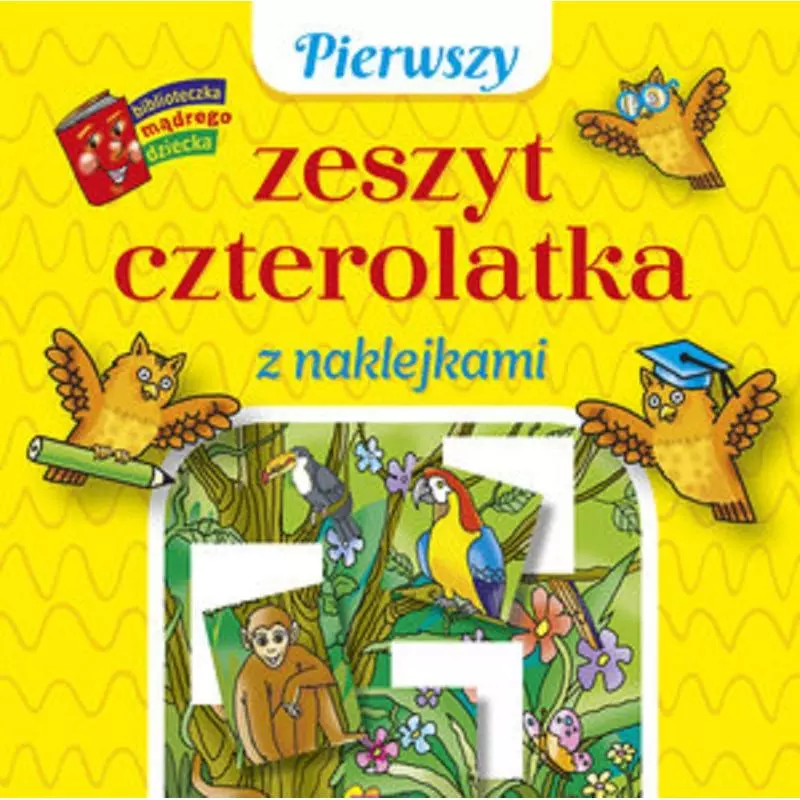 PIERWSZY ZESZYT CZTEROLATKA Z NAKLEJKAMI - Olesiejuk