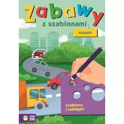 POJAZDY. ZABAWY Z SZABLONAMI 4+ - Zielona Sowa
