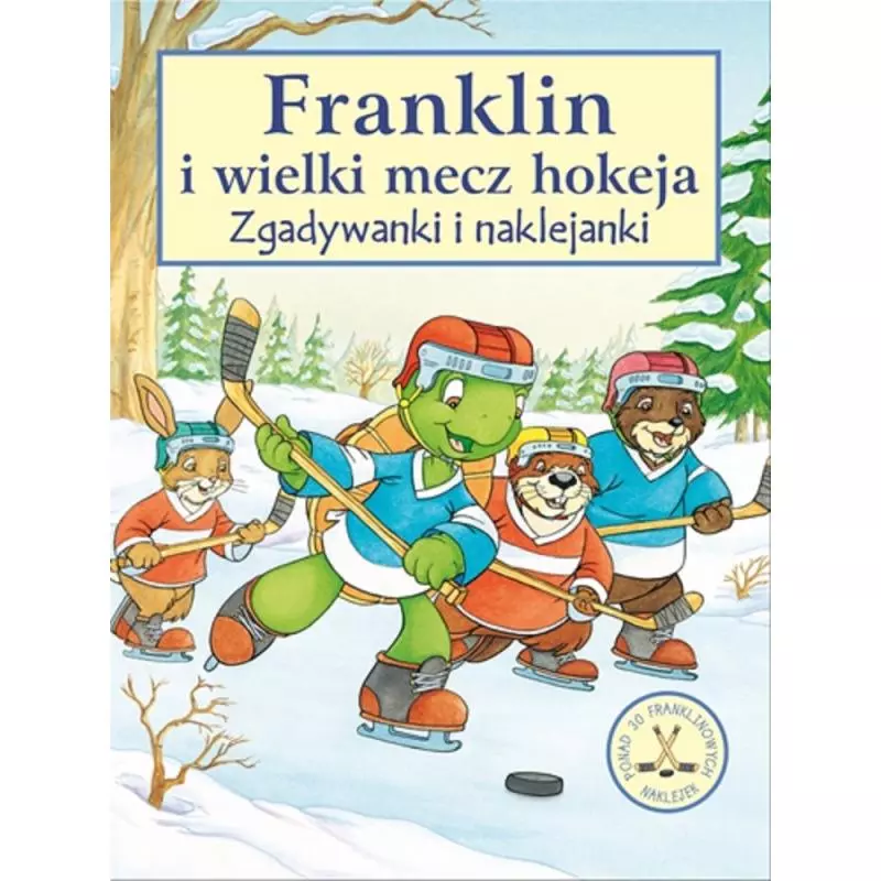 FRANKLIN I WIELKI MECZ HOKEJA. ZGADYWANKI Z NAKLEJKAMI - Debit