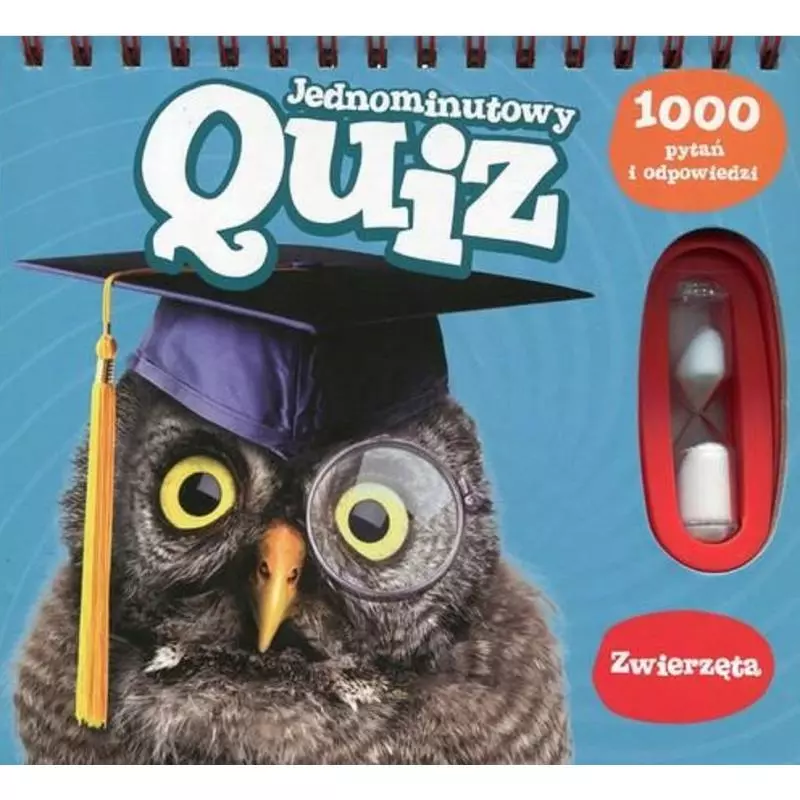 JEDNOMINUTOWY QUIZ. 1000 PYTAŃ I ODPOWIEDZI. ZWIERZĘTA - Yoyo Books