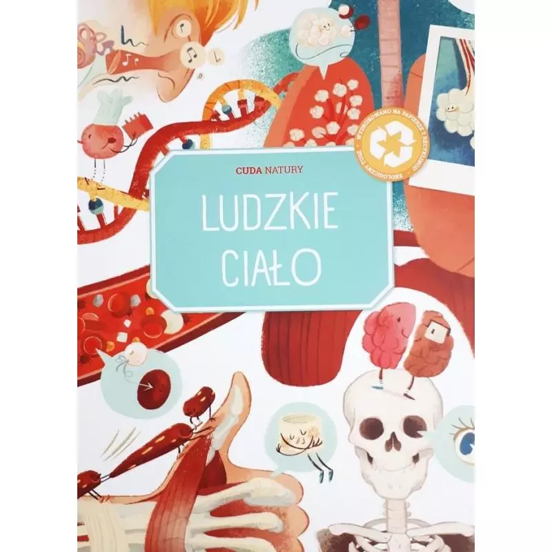 LUDZKIE CIAŁO. CUDA NATURY - Yoyo Books