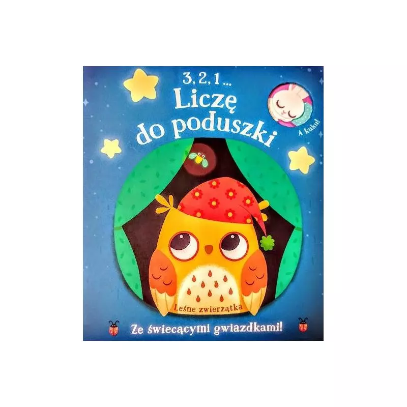 LEŚNE ZWIERZĄTKA. 3, 2, 1... LICZĘ DO PODUSZKI - Yoyo Books