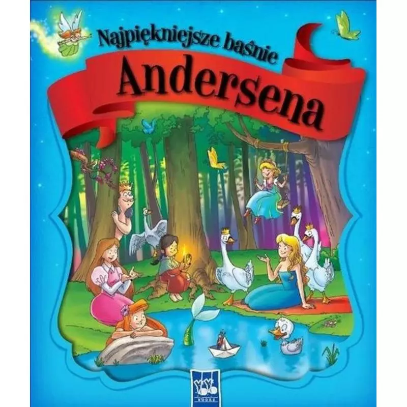 NAJPIĘKNIEJSZE BAŚNIE ANDERSENA - Yoyo Books