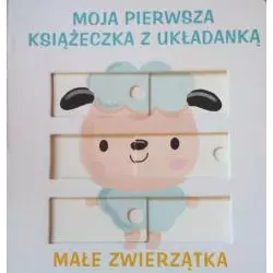 MAŁE ZWIERZĄTKA. MOJA PIERWSZA KSIĄŻECZKA Z UKŁADANKĄ - Yoyo Books