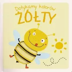 DOTYKAMY KOLORÓW. ŻÓŁTY - Yoyo Books