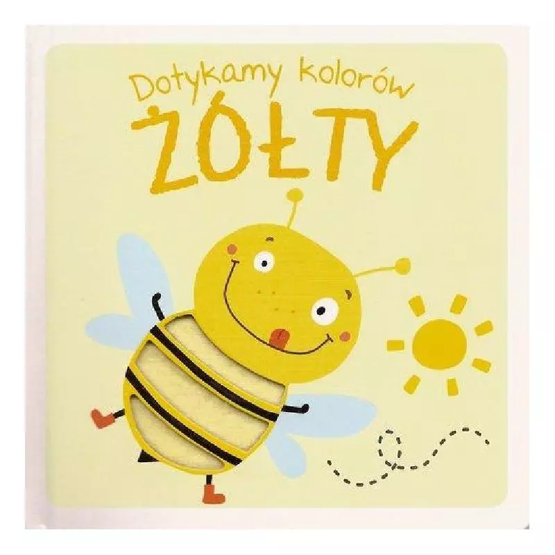 DOTYKAMY KOLORÓW. ŻÓŁTY - Yoyo Books