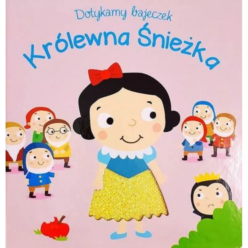 KRÓLEWNA ŚNIEŻKA. DOTYKAMY BAJECZEK - Yoyo Books