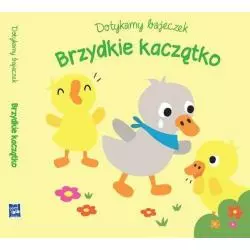 BRZYDKIE KACZĄTKO. DOTYKAMY BAJECZEK - Yoyo Books